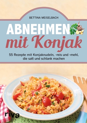 Abnehmen mit Konjak von Meiselbach,  Bettina