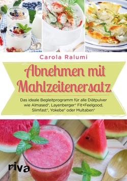 Abnehmen mit Mahlzeitenersatz von Ralumi,  Carola