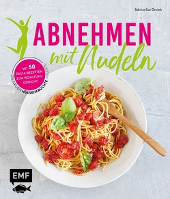 Abnehmen mit Nudeln von Daniels,  Sabrina Sue