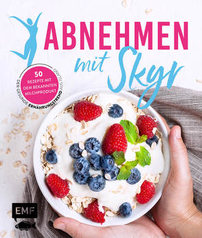 Abnehmen mit Skyr – Der gesunde Ernährungstrend aus Island von Verschiedene