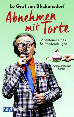 Abnehmen mit Torte von Graf von Blickensdorf,  Lo