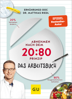 Abnehmen nach dem 20:80-Prinzip – Das Arbeitsbuch von Riedl,  Matthias