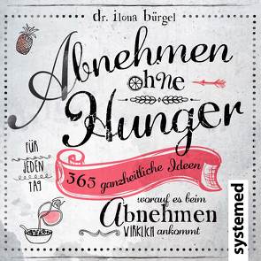 Abnehmen ohne Hunger von Bürgel,  Ilona,  Dr.