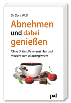 Abnehmen und dabei genießen mit dem Natural Weight Program von Wolf,  Doris