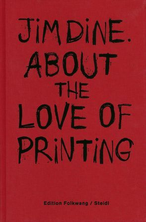 About the love of printing von Dine,  Jim