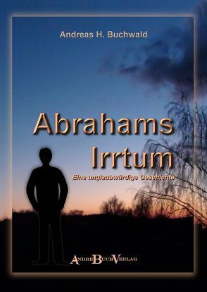 Abrahams Irrtum von Buchwald,  Andreas H.