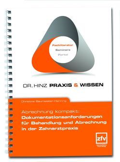 Abrechnung kompakt: Dokumentationsanforderungen für Behandlung und Abrechnung in der Zahnarztpraxis von Baumeister-Henning,  Christine