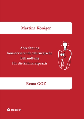 Abrechnung konservierende/chirurgische Behandlung für die Zahnarztpraxis von Königer,  Martina