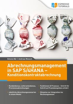 Abrechnungsmanagement in SAP S/4HANA – Konditionskontraktabrechnung von Andreas,  Wunsch, Simone,  Bär