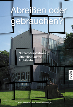 Abreißen oder Gebrauchen? von Heidi,  Helmhold, Threuter,  Christina