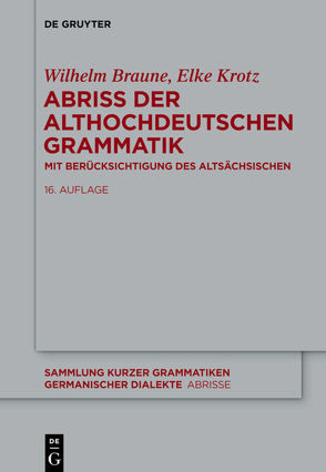 Abriss der althochdeutschen Grammatik von Braune,  Wilhelm, Krotz,  Elke