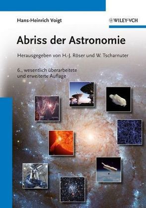 Abriss der Astronomie von Röser,  Hermann-Josef, Tscharnuter,  Werner, Voigt,  Hans-Heinrich