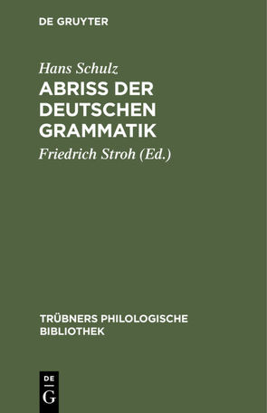Abriss der deutschen Grammatik von Schulz,  Hans, Stroh,  Friedrich