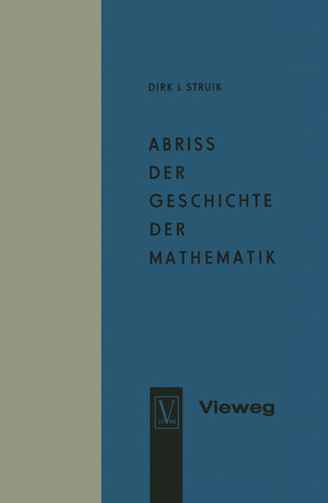 Abriss der Geschichte der Mathematik von Struik,  Dirk J., Struik,  Dirk Jan