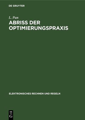 Abriss der Optimierungspraxis von Pun,  L.