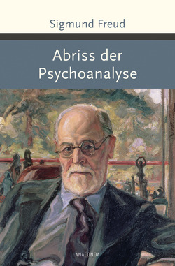 Abriss der Psychoanalyse von Freud,  Sigmund