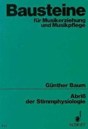 Abriss der Stimmphysiologie von Baum,  Günther