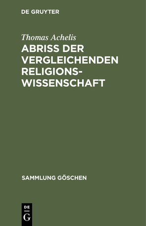 Abriß der vergleichenden Religionswissenschaft von Achelis,  Thomas