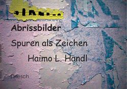 Abrissbilder. von Handl,  Haimo L