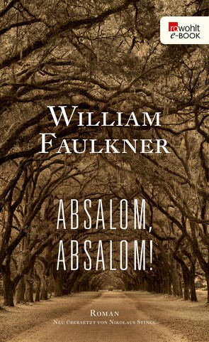 Absalom, Absalom! von Faulkner,  William, Stingl,  Nikolaus