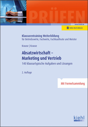 Absatzwirtschaft – Marketing und Vertrieb von Krause,  Bärbel, Krause,  Günter