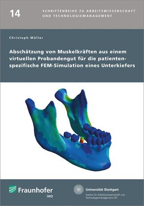 Abschätzung von Muskelkräften aus einem virtuellen Probandengut für die patientenspezifische FEM-Simulation eines Unterkiefers. von Bullinger,  Hans-Jörg, Müller,  Christoph, Spath,  Dieter