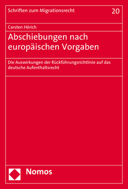 Abschiebungen nach europäischen Vorgaben von Hörich,  Carsten