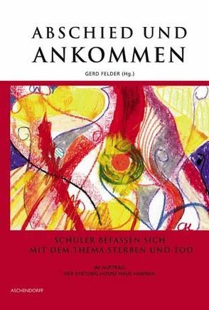 Abschied und Ankommen von Felder,  Gerd