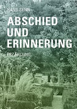 Abschied und Erinnerung von Senn,  Hans