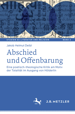 Abschied und Offenbarung von Deibl,  Jakob Helmut