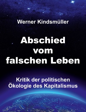 Abschied vom falschen Leben von Kindsmüller,  Werner