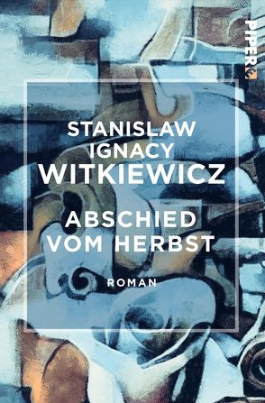 Abschied vom Herbst von Tiel,  Walter, Witkiewicz,  Stanislaw Ignacy