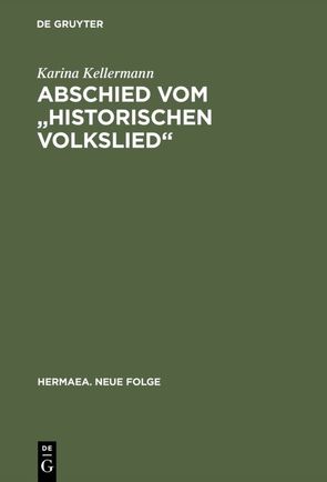 Abschied vom „historischen Volkslied“ von Kellermann,  Karina