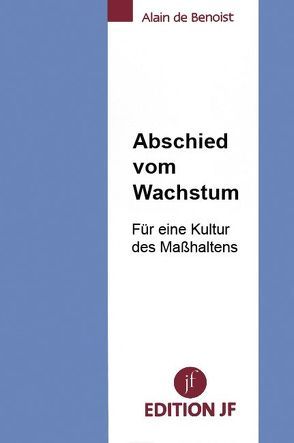 Abschied vom Wachstum von Benoist,  Alain de, Lührmann,  Silke