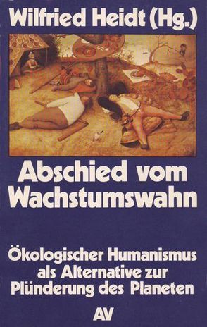 Abschied vom Wachstumswahn von Bartsch,  Günter, Beuys,  Joseph, Flechtheim,  Ossip K, Heidt,  Wilfried, Mynarek,  Hubertus