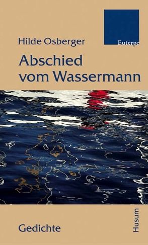 Abschied vom Wassermann von Osberger,  Hilde