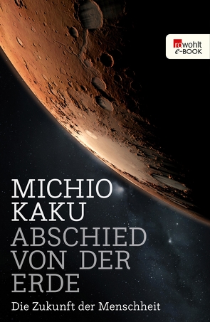 Abschied von der Erde von Kaku,  Michio, Niehaus,  Monika, Schuh,  Bernd