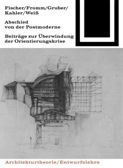 Abschied von der Postmoderne von Fischer,  Günther, Fromm,  Ludwig, Gruber,  Rolf, Kaehler,  Gert, Weiss,  Klaus-Dieter