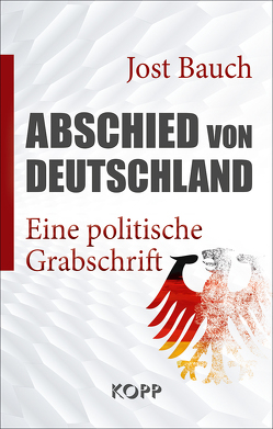 Abschied von Deutschland von Bauch,  Jost