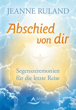 Abschied von dir von Ruland,  Jeanne