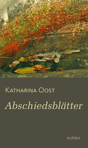 Abschiedsblätter von Oost,  Katharina