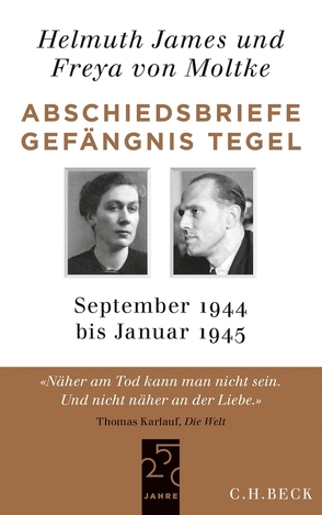 Abschiedsbriefe Gefängnis Tegel von Moltke,  Freya von, Moltke,  Helmuth Caspar von, Moltke,  Helmuth James von, Moltke,  Ulrike von