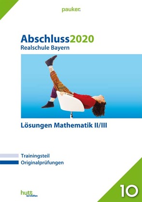 Abschluss 2020 – Realschule Bayern Lösungen Mathematik II/III