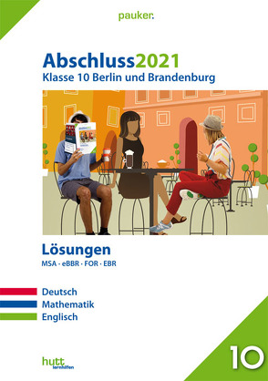 Abschluss 2021 – Klasse 10 Berlin und Brandenburg Lösungen
