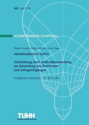 Abschlussbericht DyPos – Entwicklung einer Methodensammlung zur Bewertung von Positionier- und Anlegevorgängen von Krüger,  Stefan, Lübcke,  Adele, Zapp,  Irene