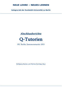 Abschlussberichte Q-Tutorien von Deicke,  Wolfgang, Sonntag,  Monika