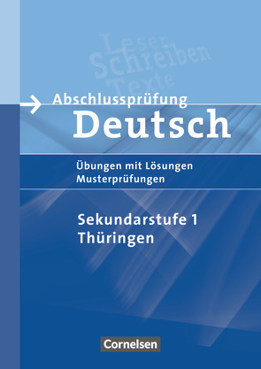 Abschlussprüfung Deutsch – Sekundarstufe I – Thüringen – 10. Schuljahr von Glier,  Melanie, Herger,  Alexandra, Höfner,  Marion, Lange,  Rosemarie, Linke,  Wolfgang, Patzelt,  Birgit, Schmittke,  Birka, Tomaszek,  Viola