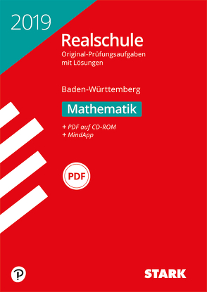 Abschlussprüfung Realschule Baden-Württemberg 2019 – Mathematik, mit CD-ROM