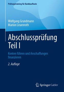 Abschlussprüfung Teil I von Grundmann,  Wolfgang, Leuenroth,  Marion