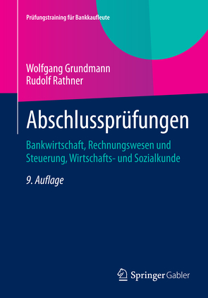 Abschlussprüfungen von Grundmann,  Wolfgang, Rathner,  Rudolf